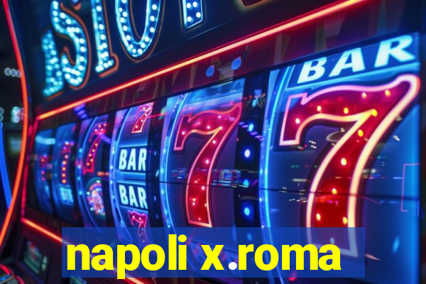 napoli x.roma